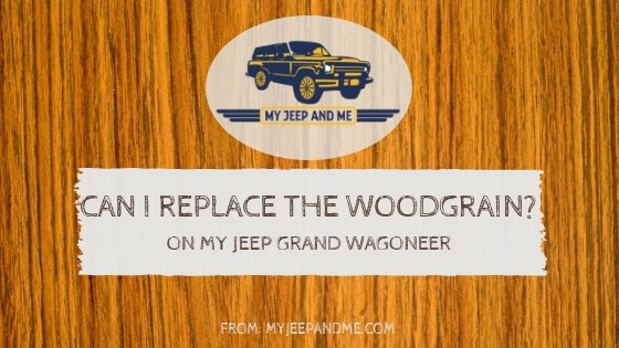 Can I replace the woodgrain on just one section of my Jeep Grand Wagoneer?