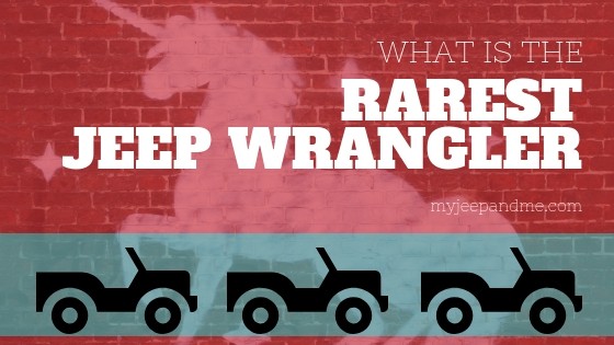 What Is The Rarest Jeep Wrangler Model Year Ever?