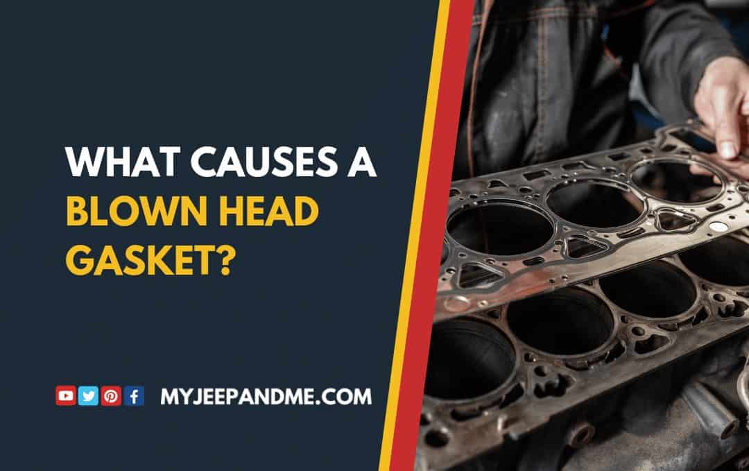 What Causes A Blown Head Gasket? - Four Wheel Trends
