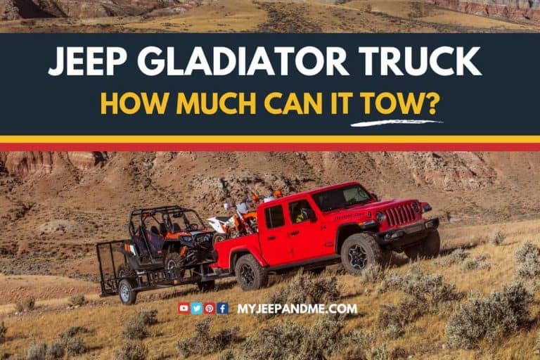 Towing Capacity: How Much Can A Jeep Gladiator Truck Tow?