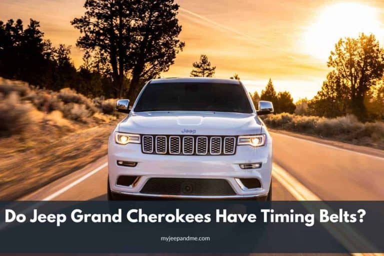 Do Jeep Grand Cherokees Have Timing Belts?