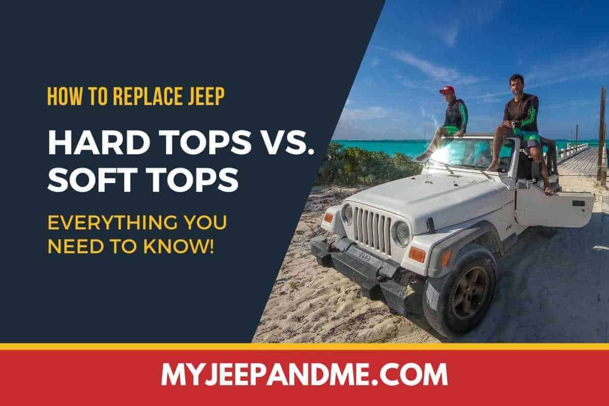 How to Replace Jeep Hard Tops with Soft Tops (and Vice Versa) Four