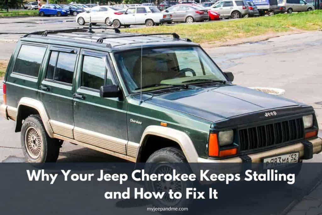 Why Your Jeep Cherokee Keeps Stalling and How to Fix It #CherokeeXJ