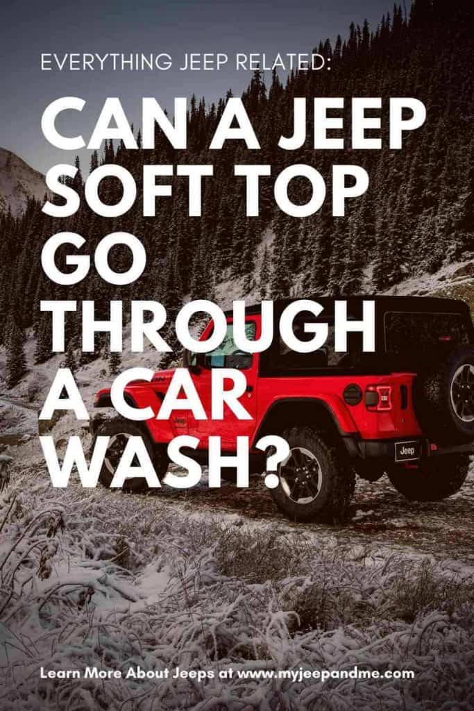Can a Jeep Wrangler Soft Top Go Through a Carwash?