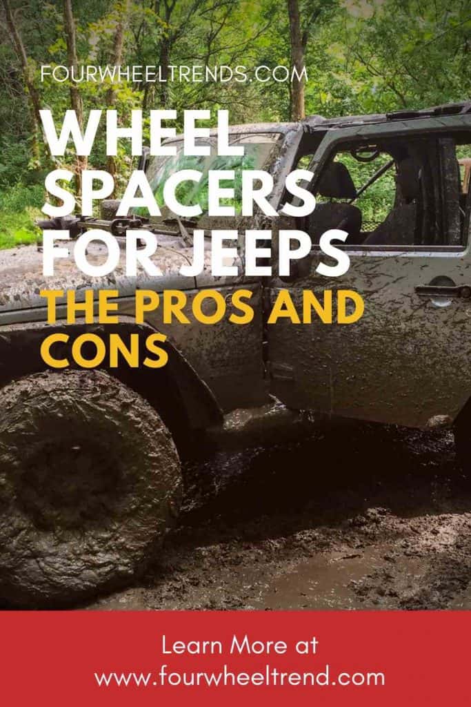 What Wheel Spacers Do For Jeeps The Pros and Cons Four Wheel Trends