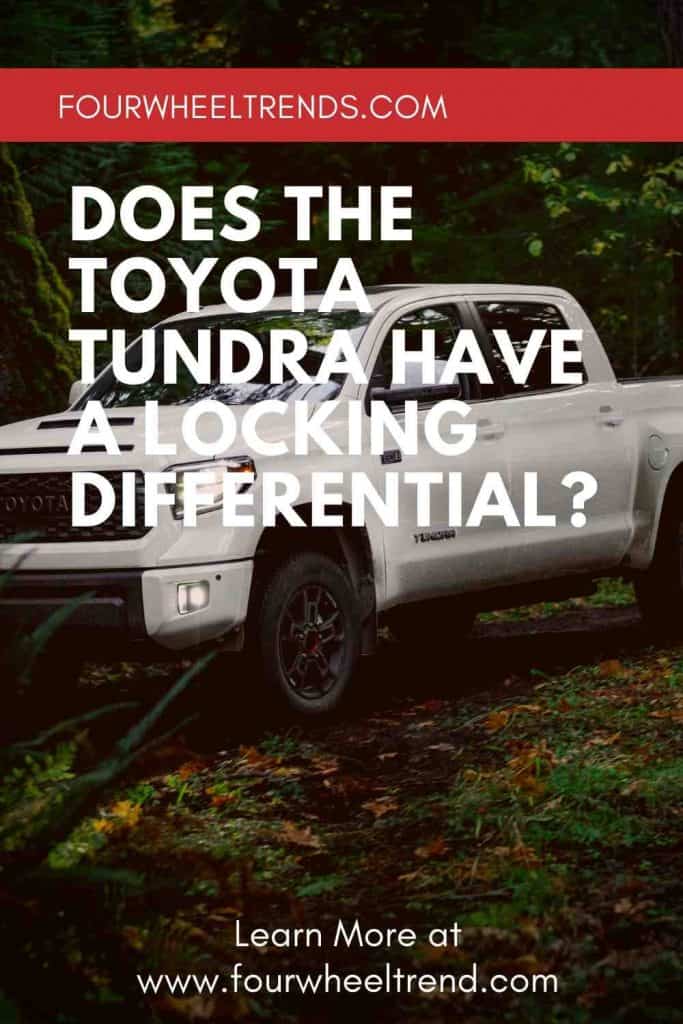 Does the Toyota Tundra Have a Locking Differential? – Four Wheel Trends