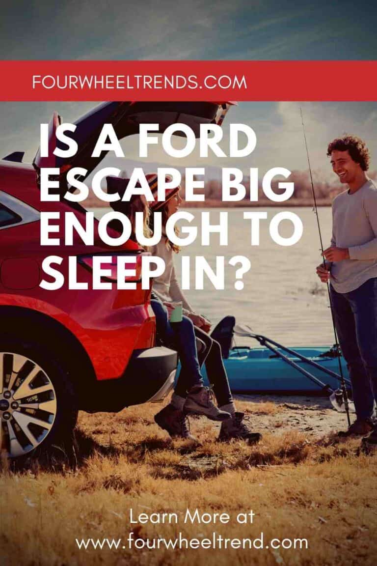 Is a Ford Escape Big Enough to Sleep In? Four Wheel Trends