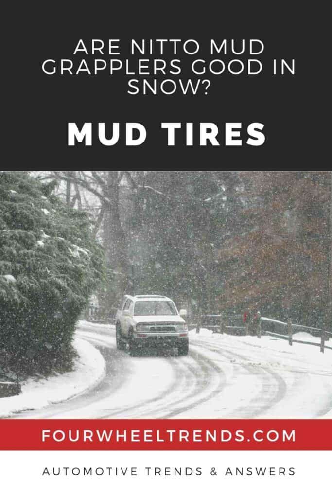 are-nitto-mud-grapplers-good-in-snow-four-wheel-trends