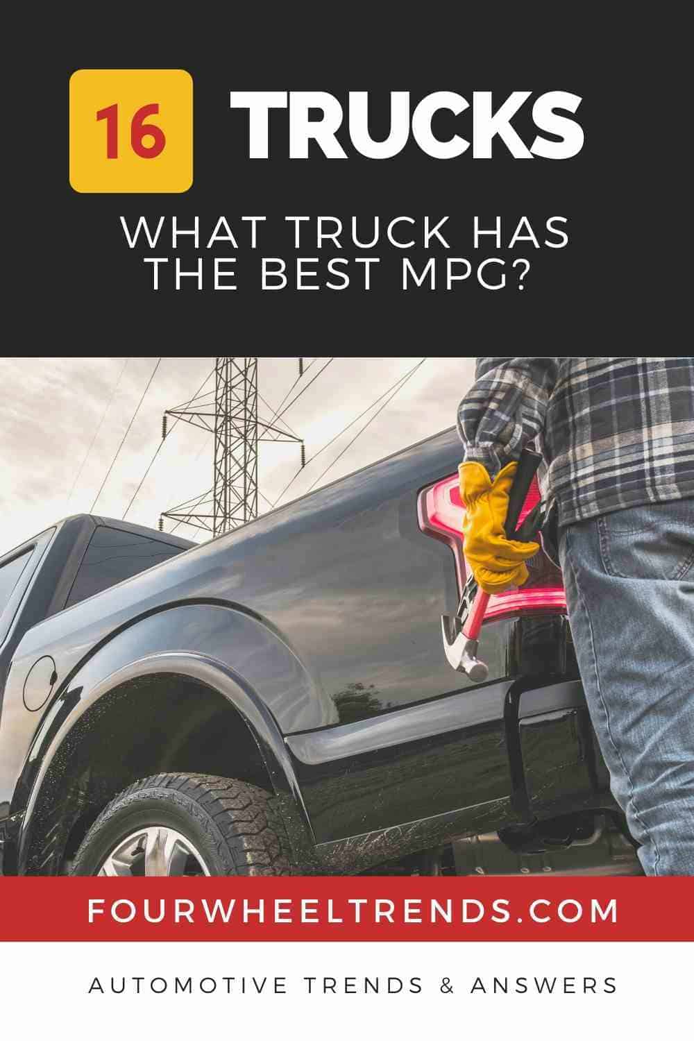 Top 16 Trucks with the Best Mpg _ Four Wheel Trends