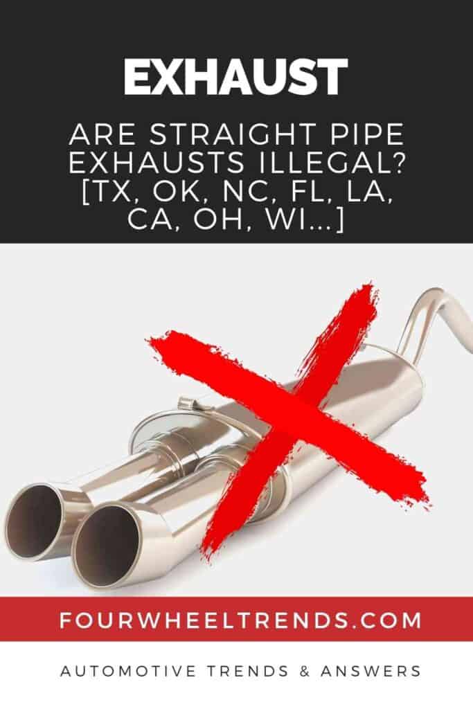 Are Straight Pipe Exhausts Illegal? [TX, OK, NC, FL, LA, CA, OH, WI