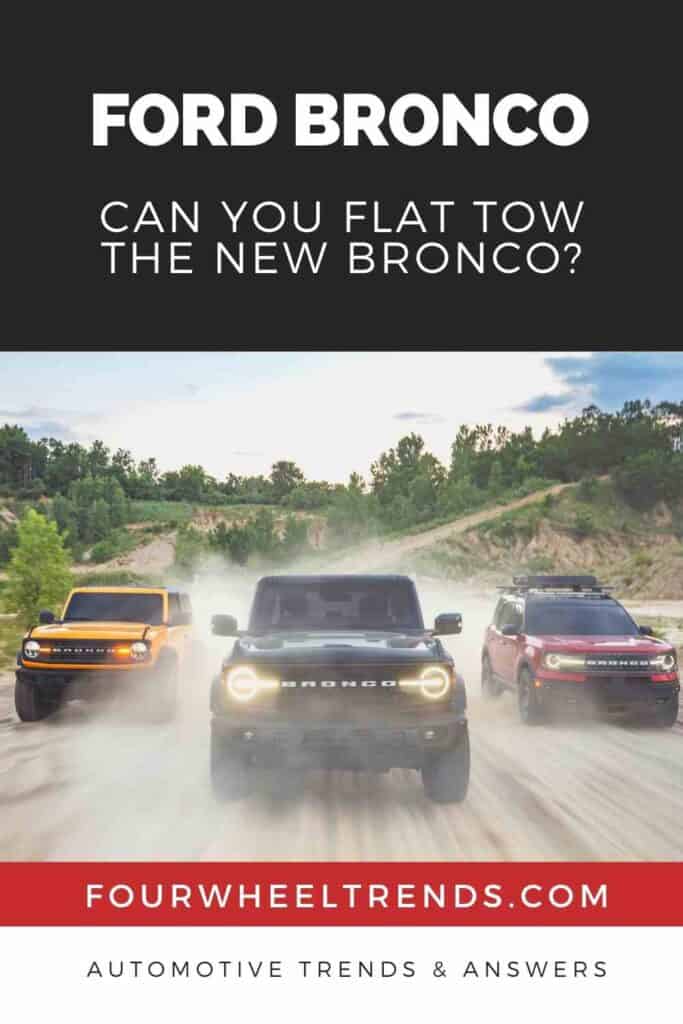 Can You Flat Tow The New Bronco? (2021) Four Wheel Trends