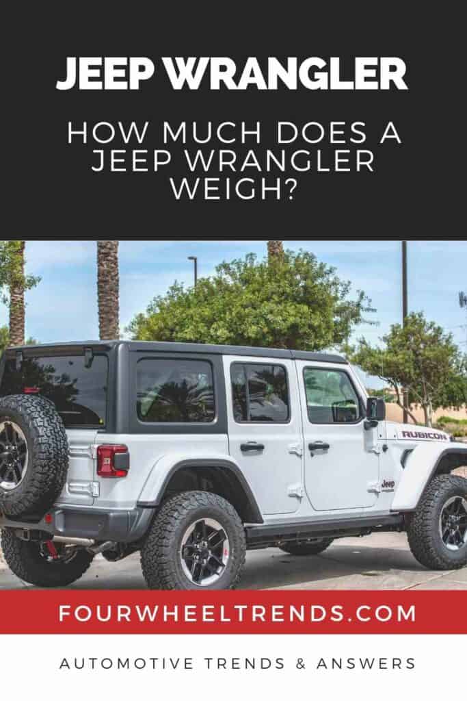 how much does a jeep wrangler weigh four wheel trends how much does a jeep wrangler weigh