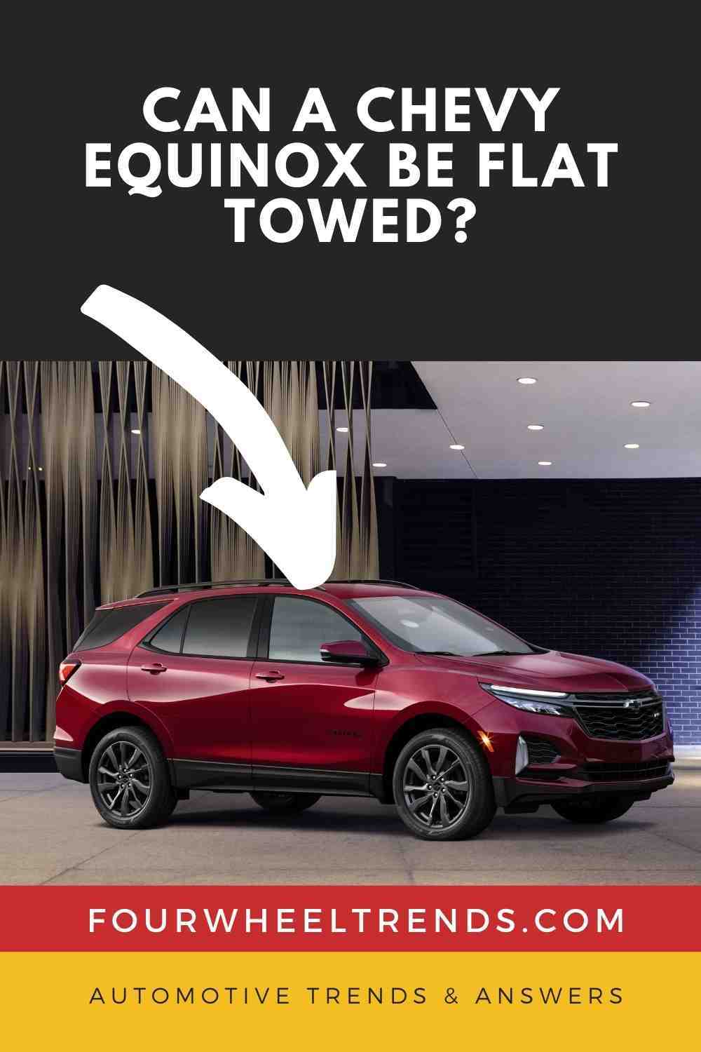 Can a Chevy Equinox be Flat Towed_ Four Wheel Trends