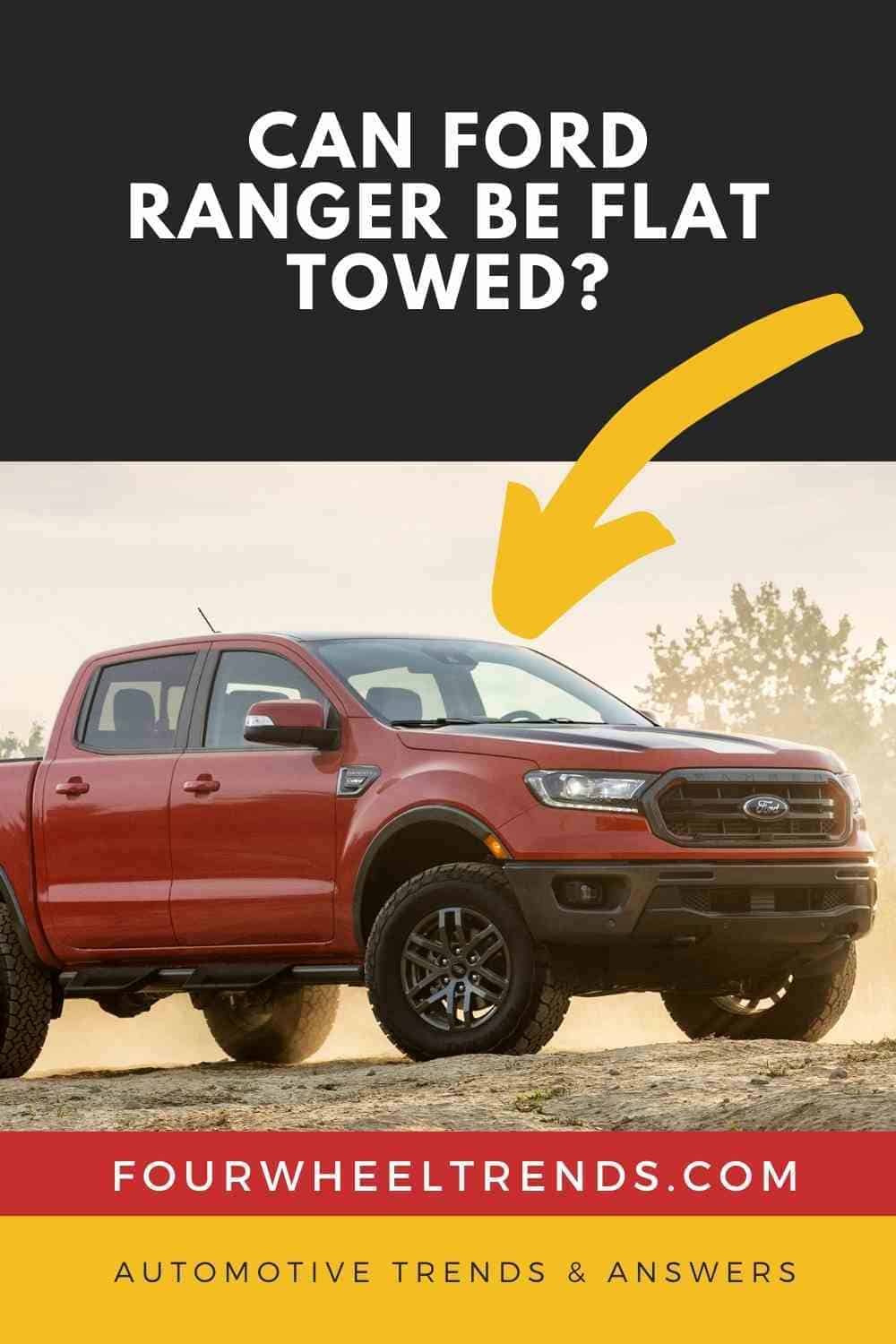 Can Ford Ranger Be Flat Towed_ _ Four Wheel Trends