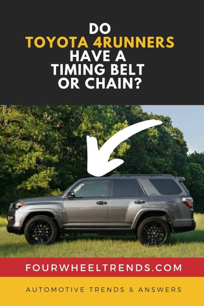 Do Toyota 4runners Have Timing Belt or Chain