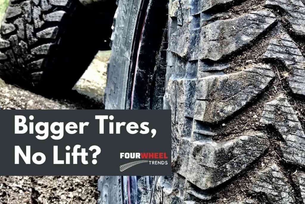 Bigger Tires, Stock Truck, No Lift Does it work? Four Wheel Trends