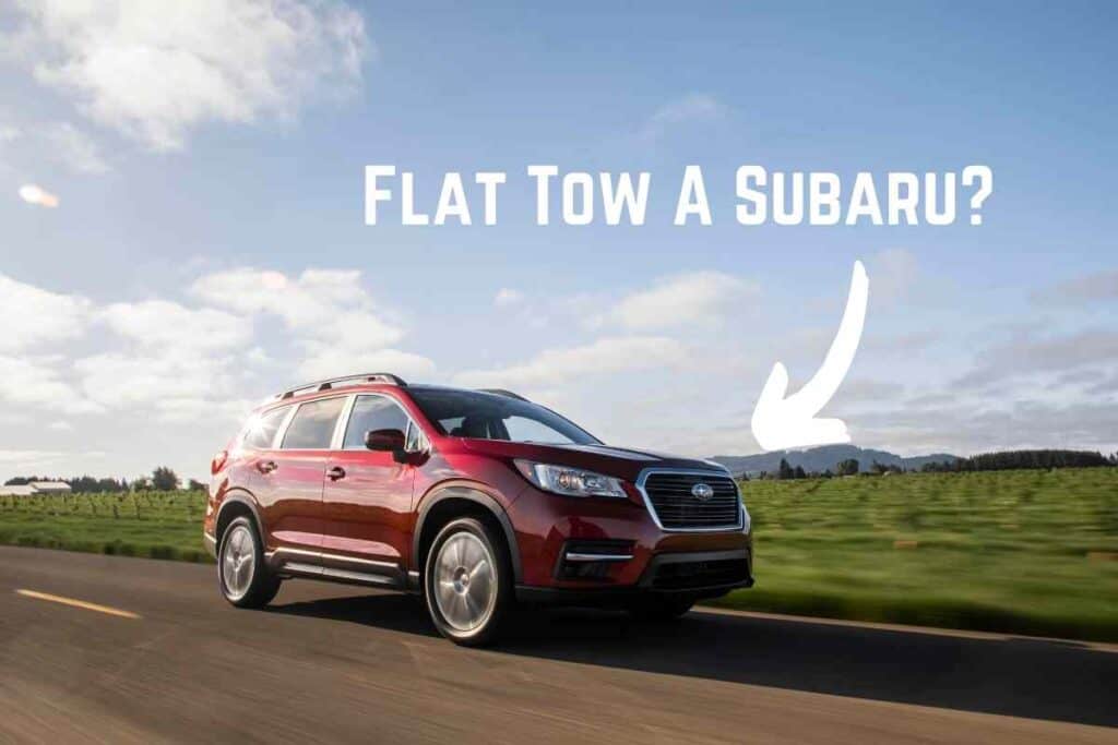 Can A Subaru Be Flat Towed? (Shocking Answer!) Four Wheel Trends