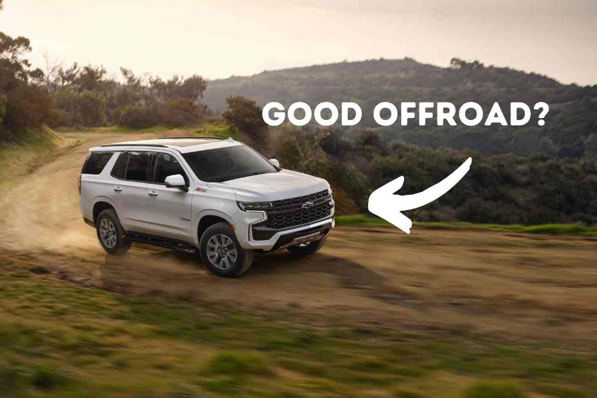 Chevy Tahoe, Good Off-Road? (Revealed!)