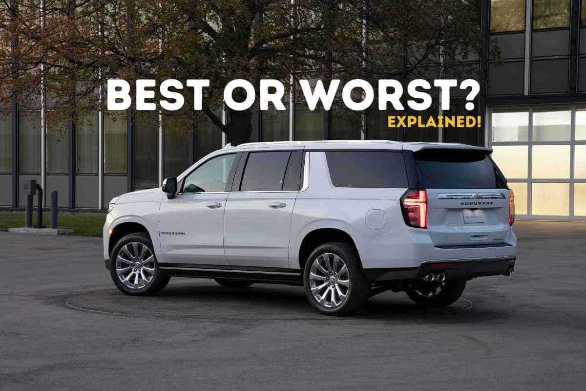 What is the best and Worst year Chevy Suburban to buy
