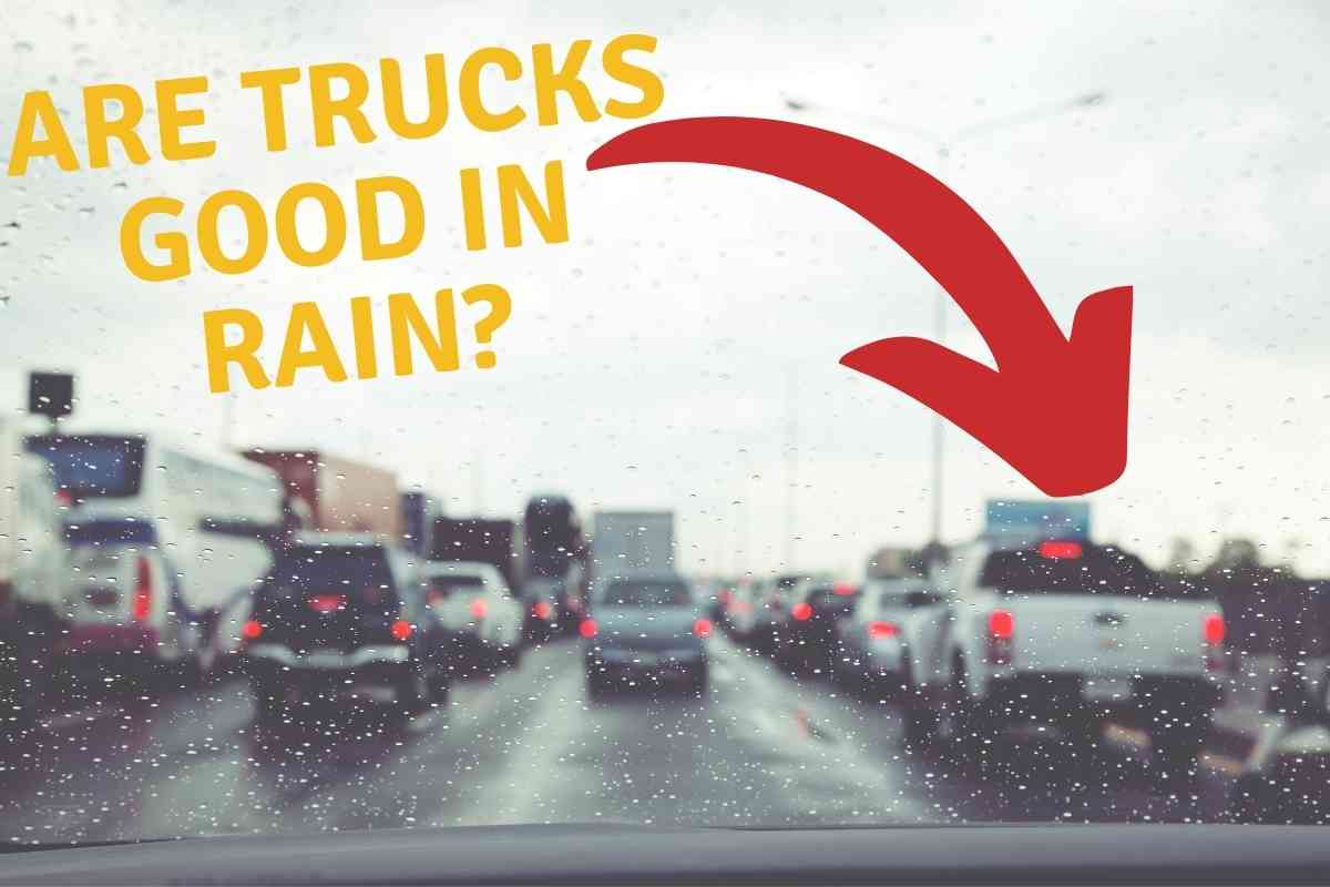 Are Trucks Good In Rain Four Wheel Trends