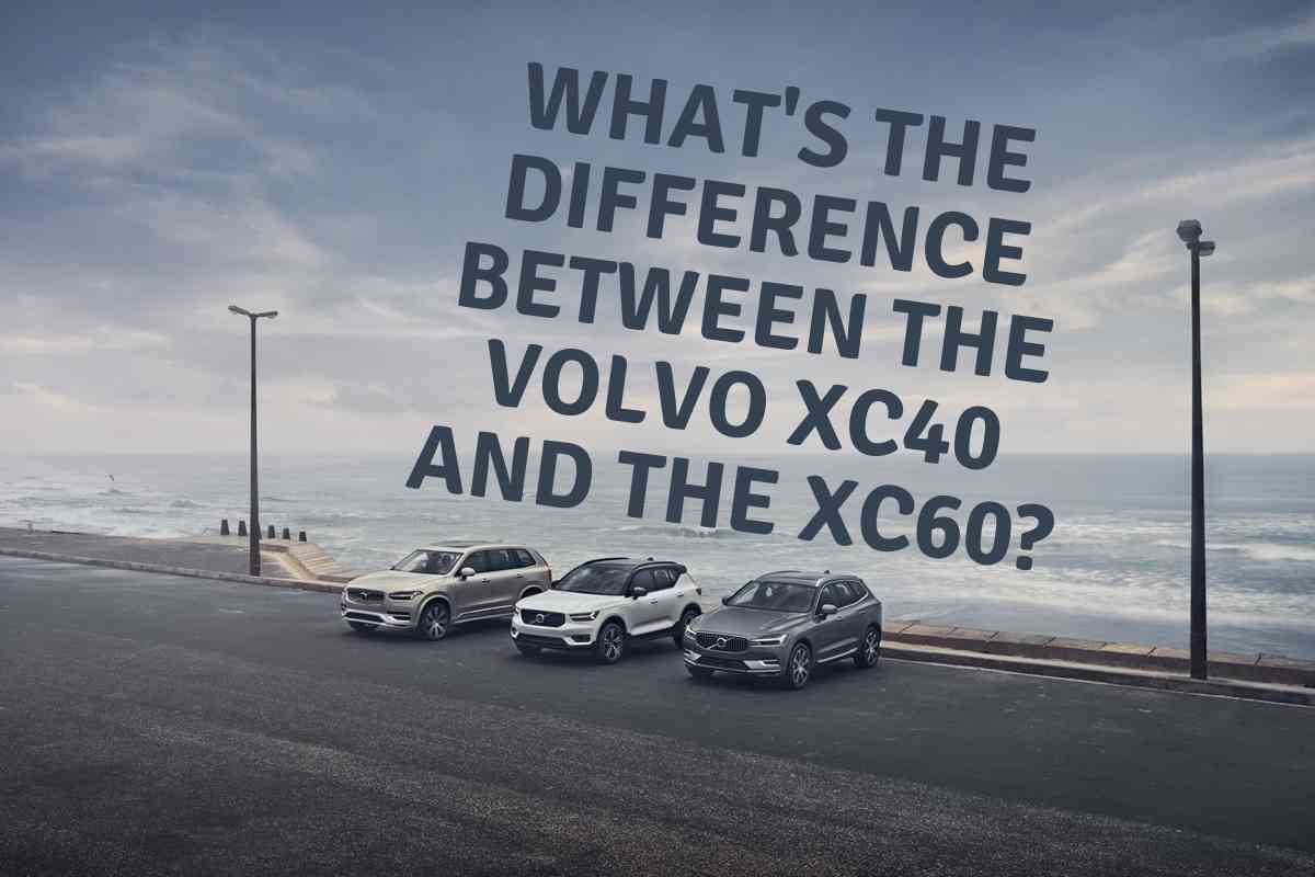 What's The Difference Between The Volvo XC40 And XC60? Four Wheel Trends