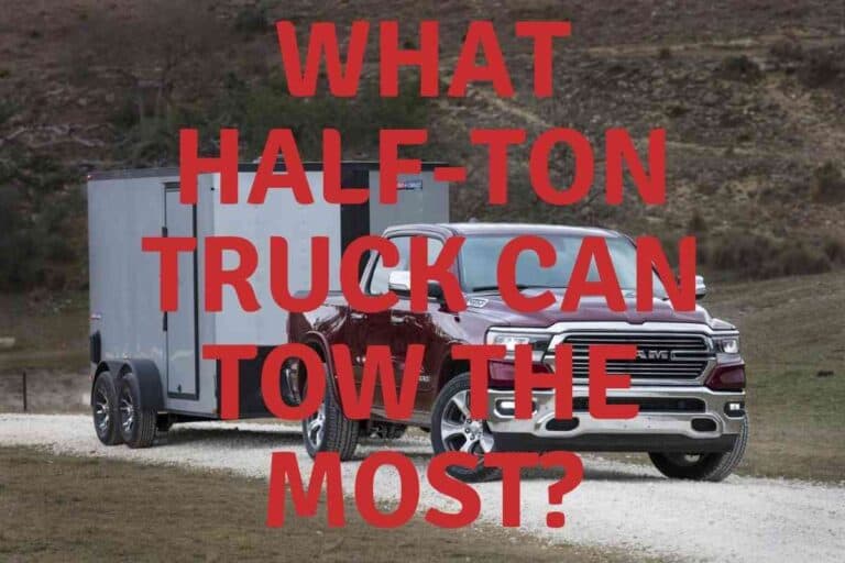 What Half-Ton Truck Can Tow The Most?