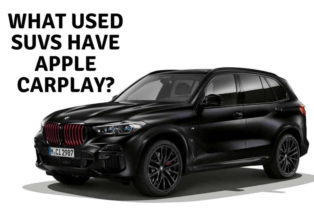 What Used SUVs Have Apple Carplay? Four Wheel Trends