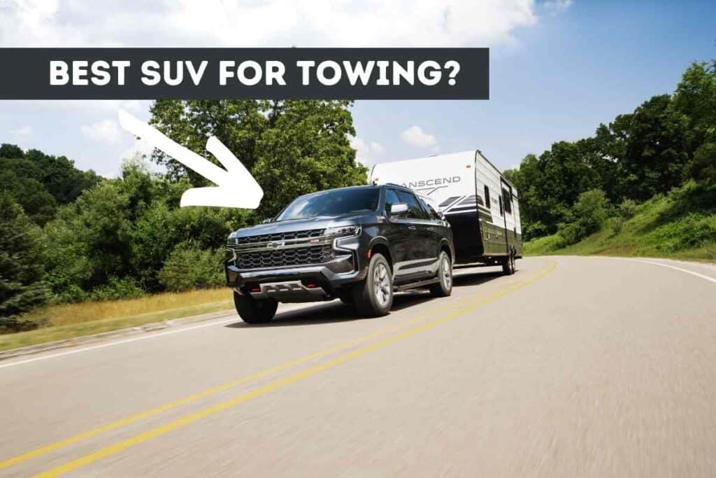 What's The Best Used SUV For Towing? (Solved!) Four Wheel Trends