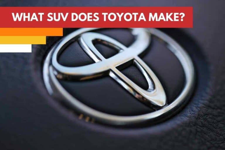 What SUV Does Toyota Make? (Take a look!)