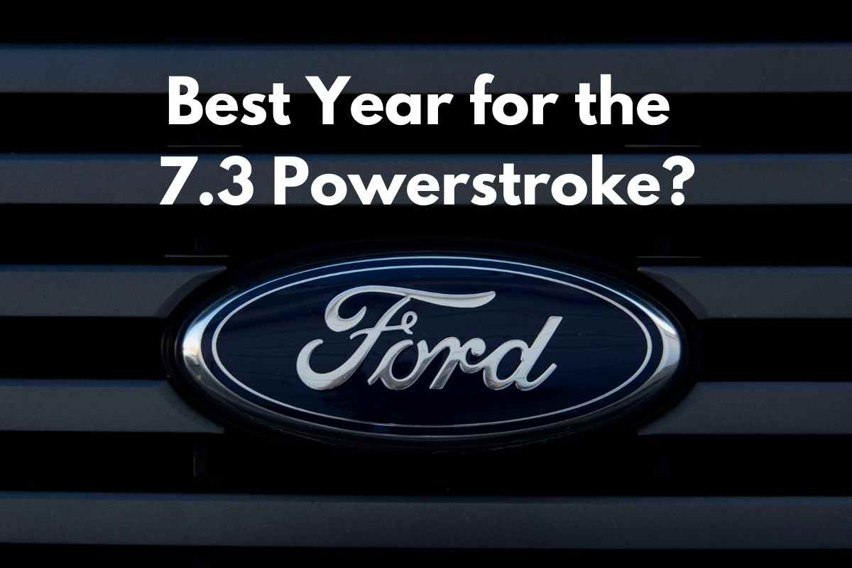 What Is the Best Year for the 7.3 Powerstroke? Four Wheel Trends