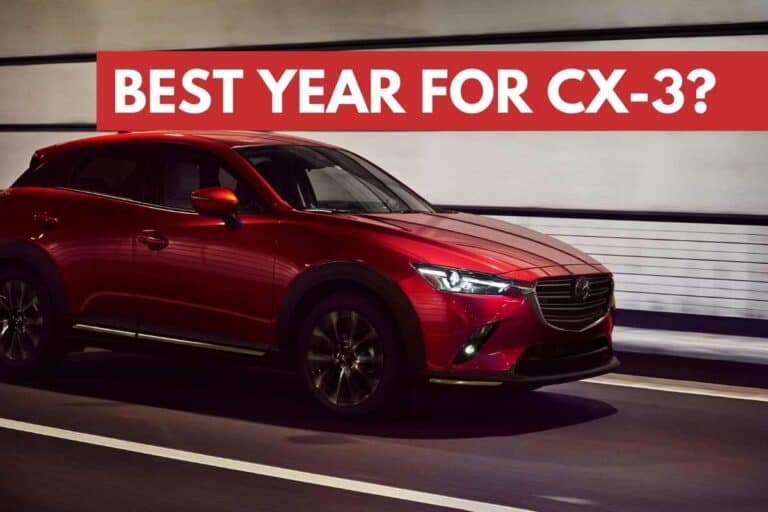 What Are the Best Years for the Mazda CX3? (Expert Weighs In)