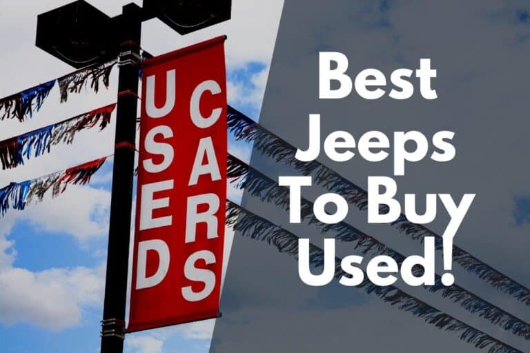 What Are The Best Jeeps to Buy Used? (Solved!)