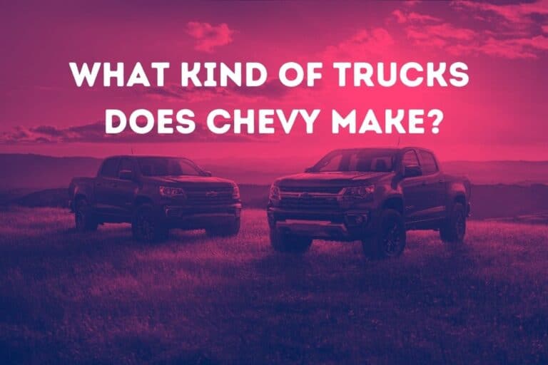 What Kind of Trucks Does Chevy Make?