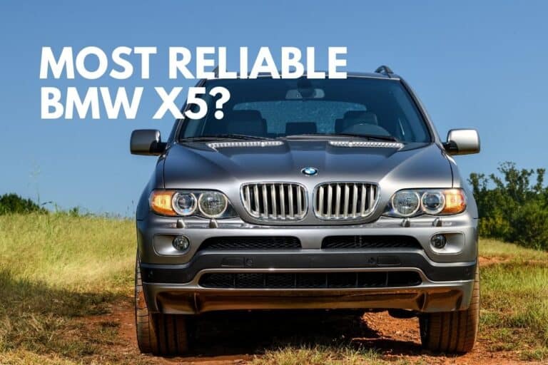 What Year BMW X5 Is The Most Reliable? (Answered)