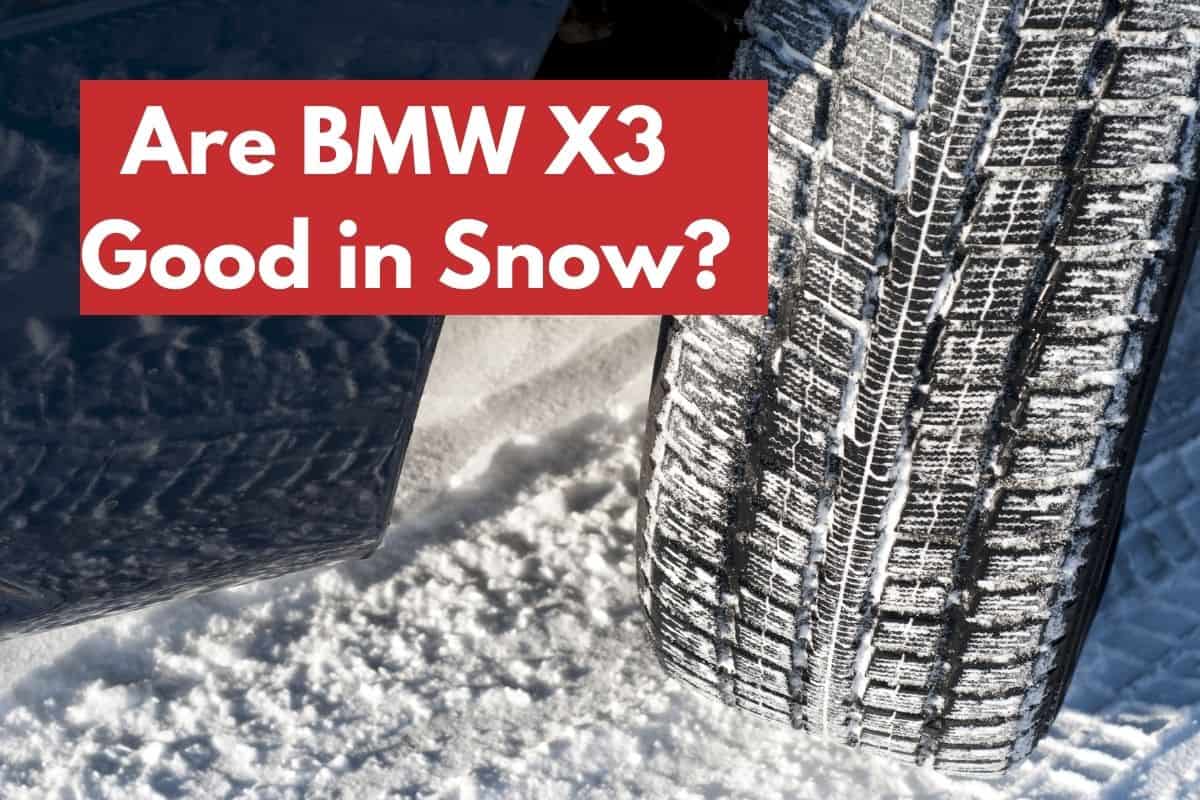 Are BMW X3 Good in Snow