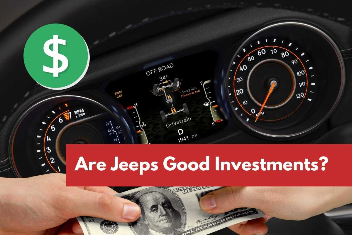 Are Jeeps Good Investments? (Answered)