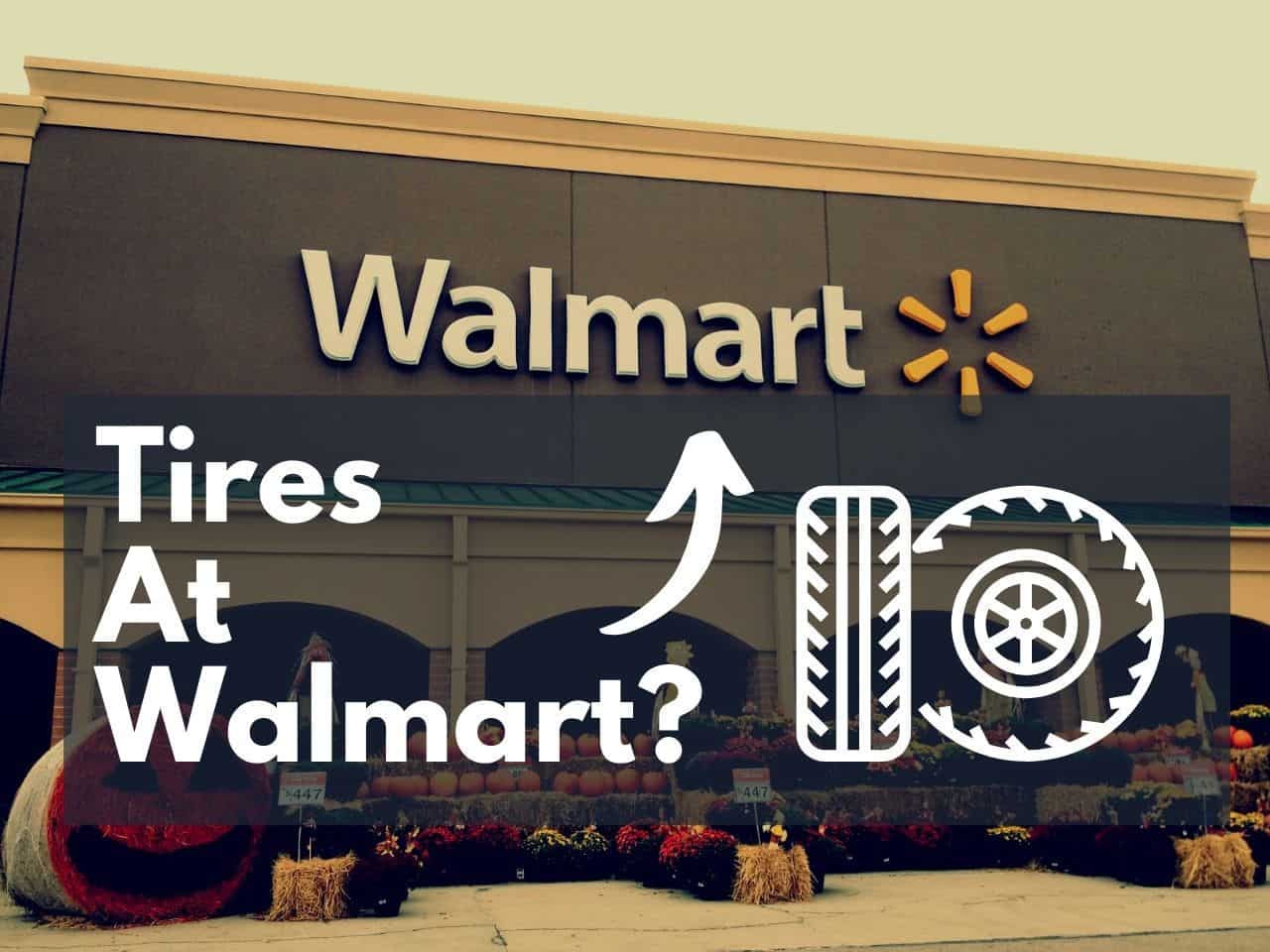 Are Tires Sold at Walmart the Same as Elsewhere?