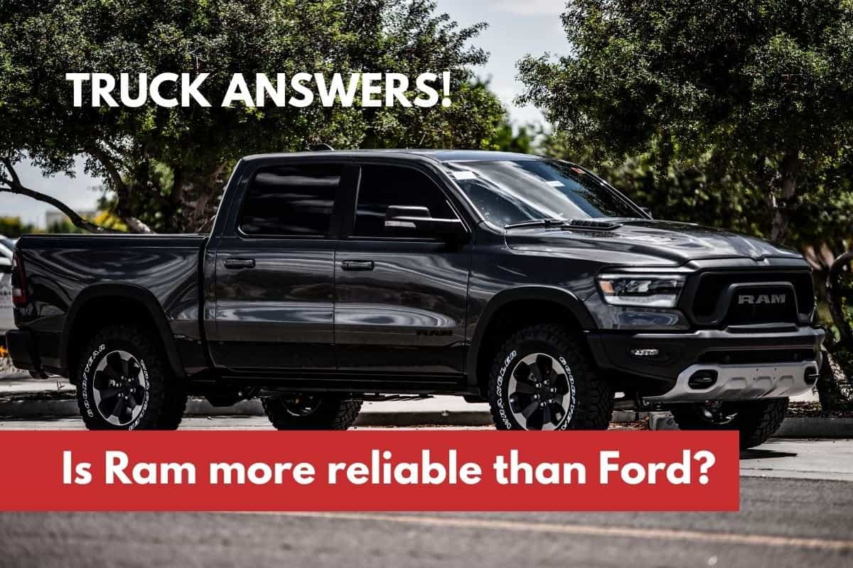 Is Ram More Reliable Than Ford? (Truck Answers!)