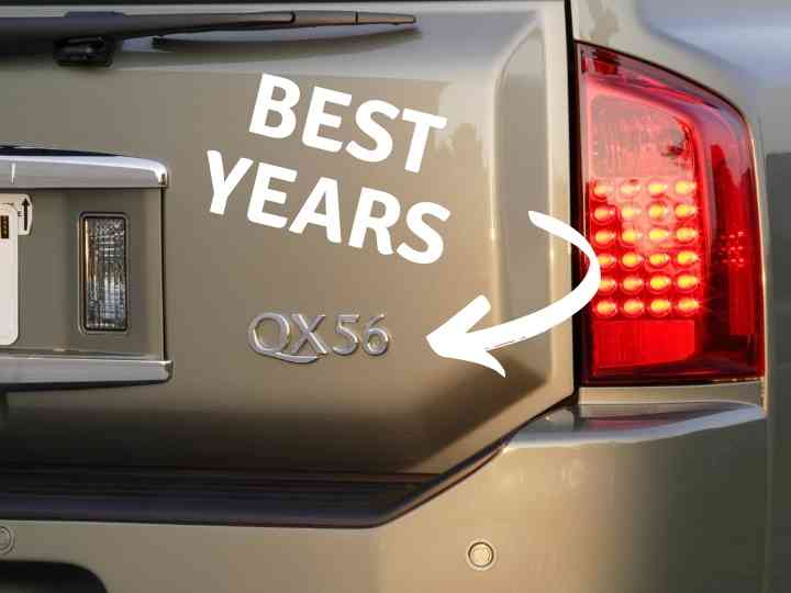 What Is the Best Year for the Infiniti QX56?