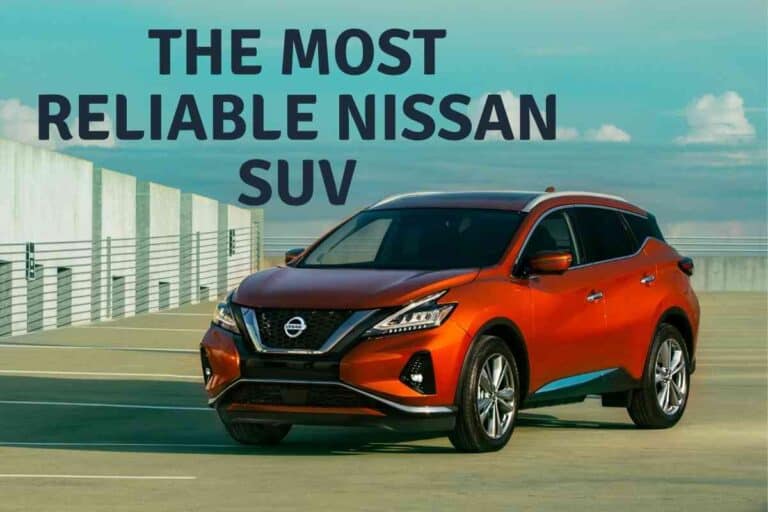 What Is The Most Reliable Nissan SUV?
