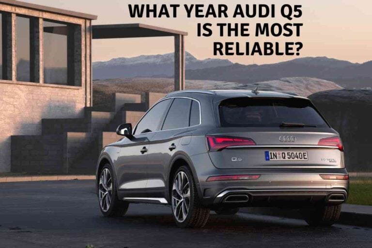 What Year Audi Q5 is the Most Reliable?