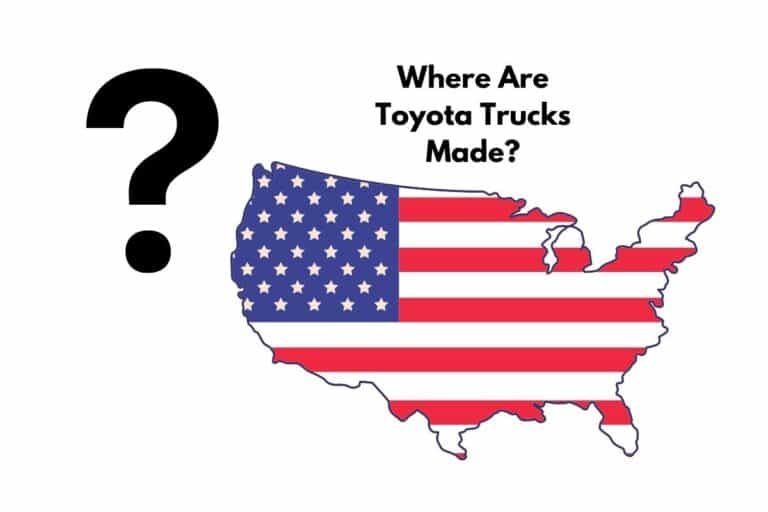 Where Are Toyota Trucks Made? Are They Made in America?