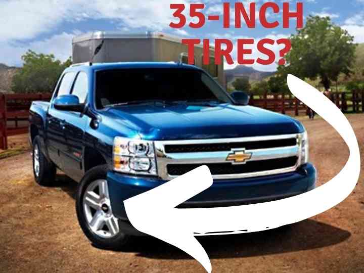 Will 35-Inch Tires Fit on a Chevy 1500?