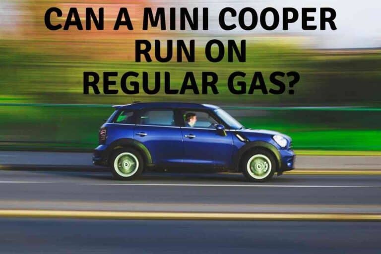Can A Mini Cooper Run On Regular Gas?
