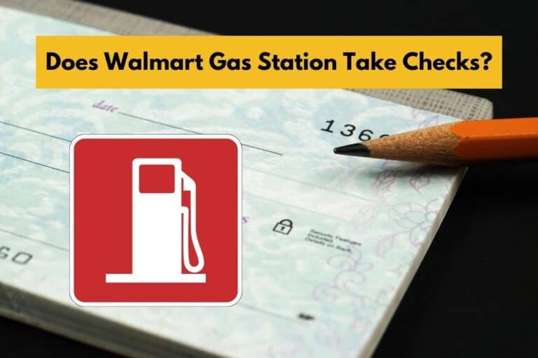Does Walmart Gas Station Take Checks?