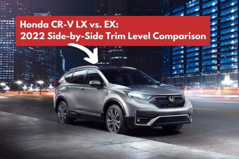 Honda CRV LX vs. EX: 2022 Side-by-Side Trim Level Comparison