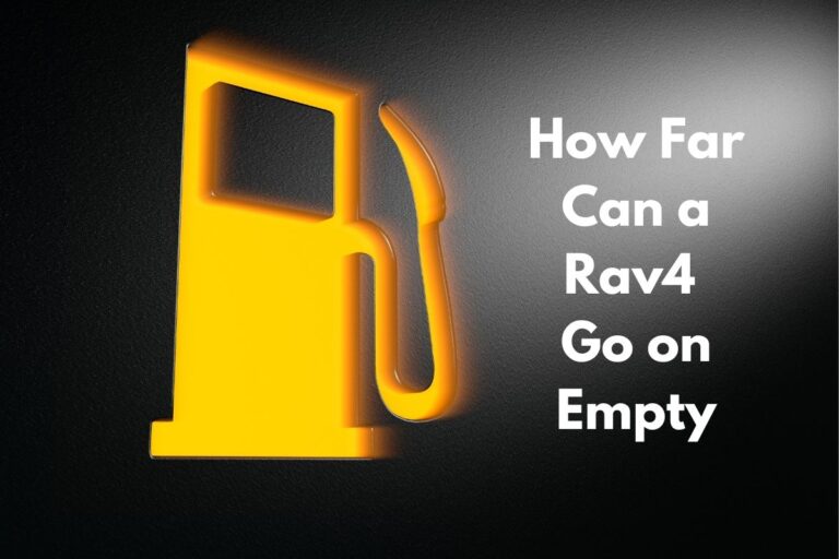 How Far Can a Rav4 Go on Empty (Gas Light On)