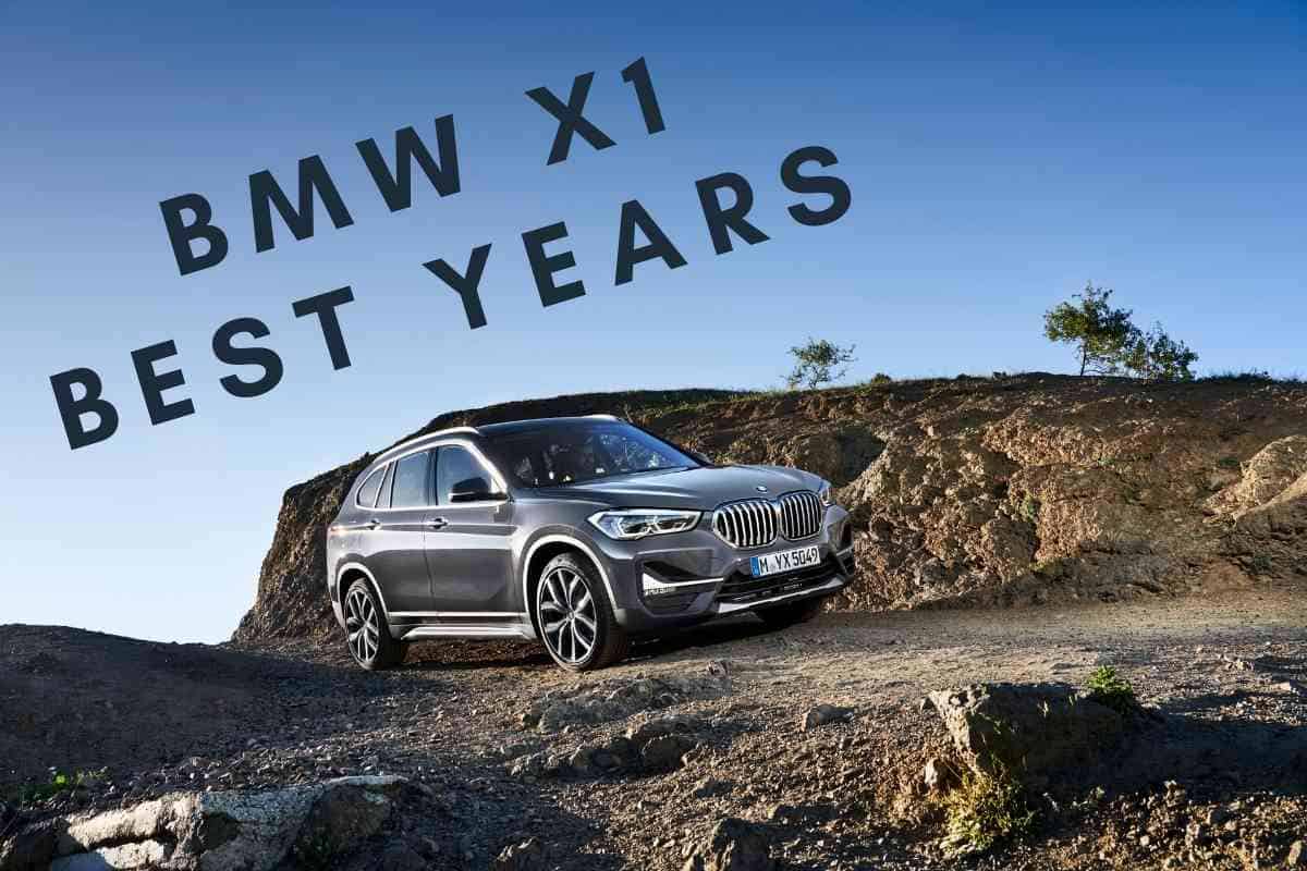 Best Years For The BMW X1