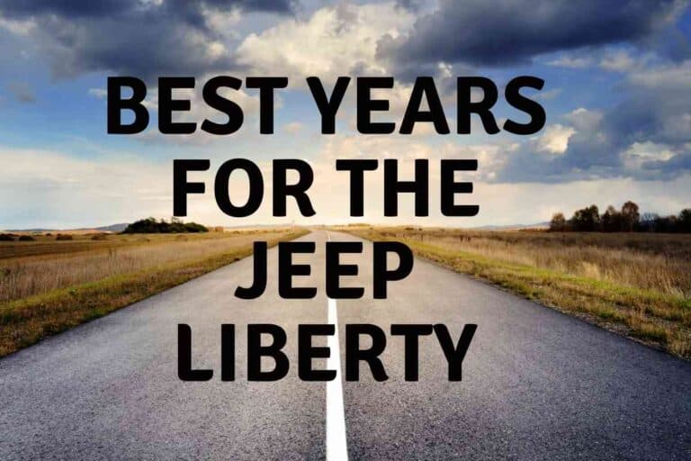 What Are The Best Years For The Jeep Liberty?