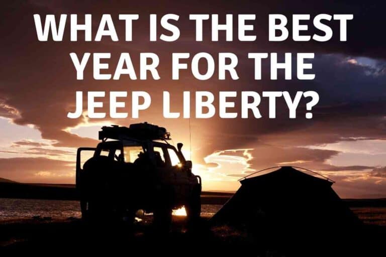 What Is The Best Year For The Jeep Liberty?